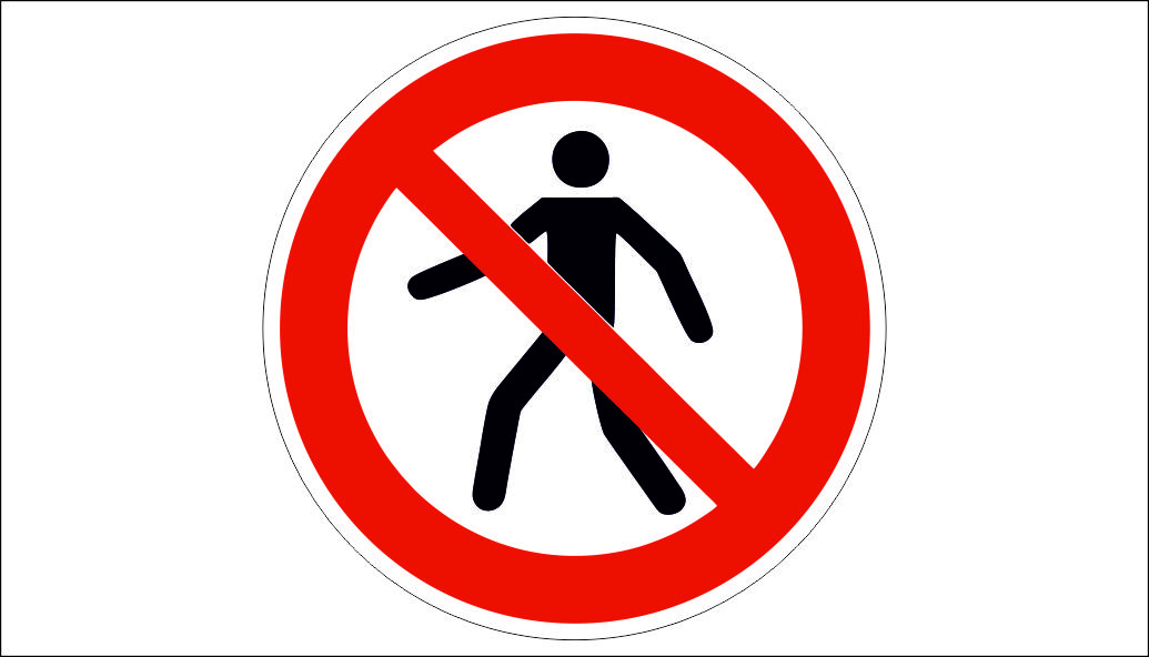 "NO PEDESTRIAN" SIGN.